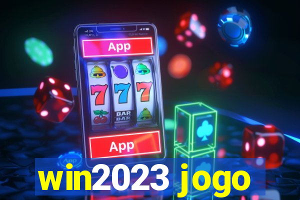 win2023 jogo